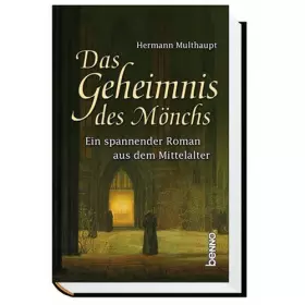 Couverture du produit · Das Geheimnis des Mönchs: Ein spannender Roman aus dem Mittelalter