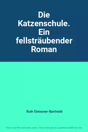 Couverture du produit · Die Katzenschule. Ein fellsträubender Roman