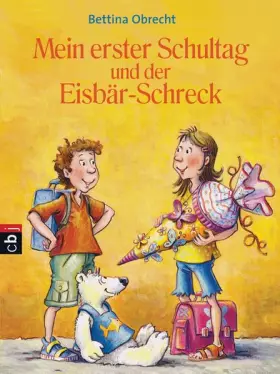 Couverture du produit · Mein erster Schultag und der Eisbär-Schreck