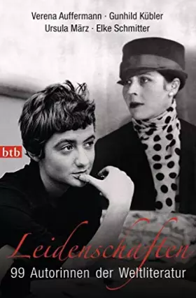 Couverture du produit · Leidenschaften: 99 Autorinnen der Weltliteratur