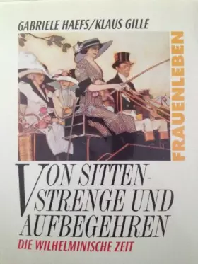 Couverture du produit · Von Sittenstrenge und Aufbegehren. Die wilhelminische Zeit