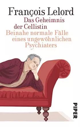 Couverture du produit · Das Geheimnis der Cellistin: Beinahe normale Fälle eines ungewöhnlichen Psychiaters