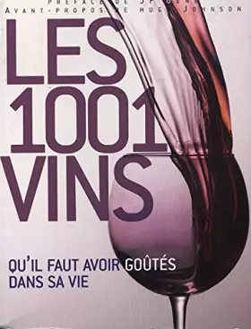 Couverture du produit · Les 1001 vins qu'il faut avoir goûtés dans sa vie