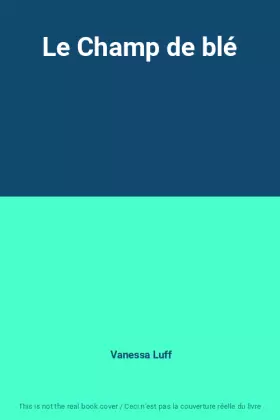 Couverture du produit · Le Champ de blé
