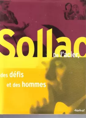 Couverture du produit · Solla: De l'acier, des défis et des hommes