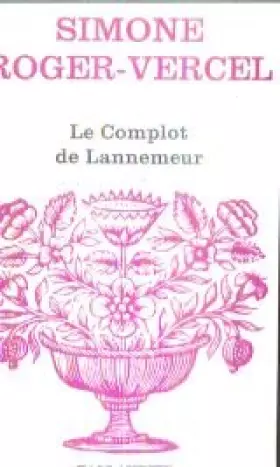 Couverture du produit · Le Complot de Lannemeur (Floralies)
