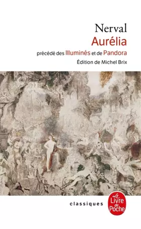 Couverture du produit · Aurélia, précédé des "Illuminés" et de "Pandora"