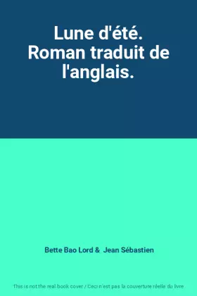 Couverture du produit · Lune d'été. Roman traduit de l'anglais.