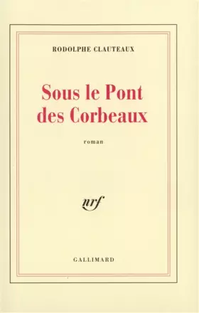 Couverture du produit · Sous le Pont des Corbeaux