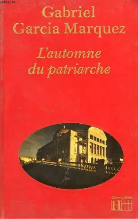Couverture du produit · L'Automne du patriarche (Bibliothèque Hachette)