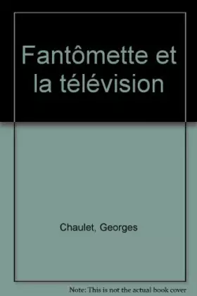 Couverture du produit · Fantômette et la télévision