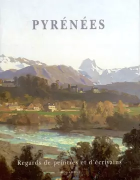 Couverture du produit · PYRENEES : Regards de peintres et d'écrivains