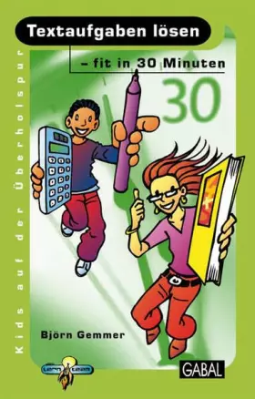 Couverture du produit · Textaufgaben lösen - fit in 30 Minuten (Kids auf der Überholspur: Fit in 30 Minuten)