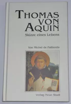 Couverture du produit · Thomas von Aquin: Skizze eine Lebens: Skizze eines Lebens (Große Gestalten des Glaubens)