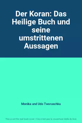 Couverture du produit · Der Koran: Das Heilige Buch und seine umstrittenen Aussagen