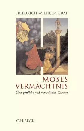 Couverture du produit · Moses Vermächtnis: Über göttliche und menschliche Gesetze
