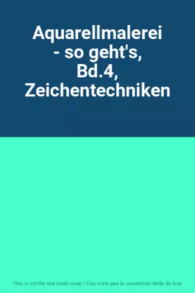 Couverture du produit · Aquarellmalerei - so geht's, Bd.4, Zeichentechniken