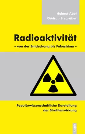 Couverture du produit · Radioaktivität – von der Entdeckung bis Fukushima