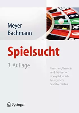 Couverture du produit · Spielsucht: Ursachen, Therapie und Prävention von glücksspielbezogenem Suchtverhalten