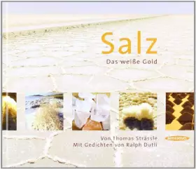 Couverture du produit · Salz. Das weiße Gold