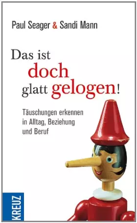 Couverture du produit · Das ist doch glatt gelogen!: Täuschungen erkennen in Alltag, Beziehung und Beruf