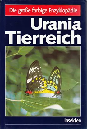 Couverture du produit · Die große farbige Enzyklopädie: Urania Tierreich - Insekten