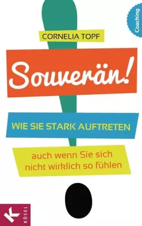 Couverture du produit · Souverän!: Wie Sie stark auftreten – auch wenn Sie sich nicht wirklich so fühlen