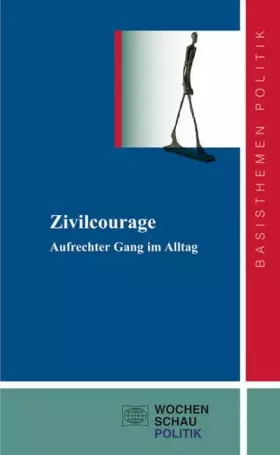 Couverture du produit · Zivilcourage: Aufrechter Gang im Alltag (Basisthemen Politik)