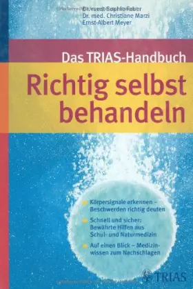 Couverture du produit · Das TRIAS-Handbuch Richtig selbst behandeln: Körpersignale erkennen - Beschwerden richtig deuten. Schnell und sicher: Bewährte 