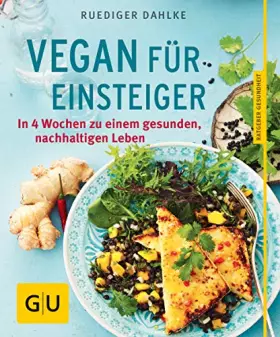Couverture du produit · Vegan für Einsteiger: In 4 Wochen zu einem gesunden, nachhaltigen Leben