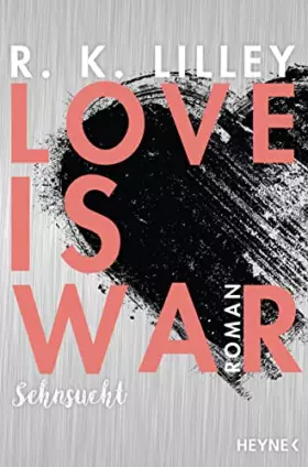 Couverture du produit · Love is War - Sehnsucht: Roman (Love-is-War-Serie, Band 2)