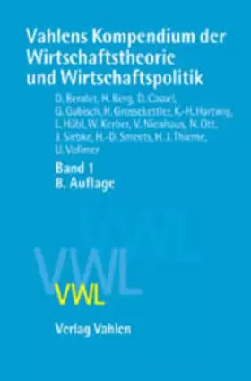 Couverture du produit · Vahlens Kompendium der Wirtschaftstheorie und Wirtschaftspolitik Bd. 1