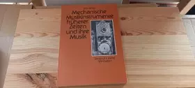 Couverture du produit · Mechanische Musikinstrumente früherer Zeiten und ihre Musik