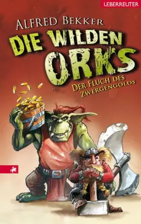 Couverture du produit · Der Fluch des Zwergengolds: Die wilden Orks