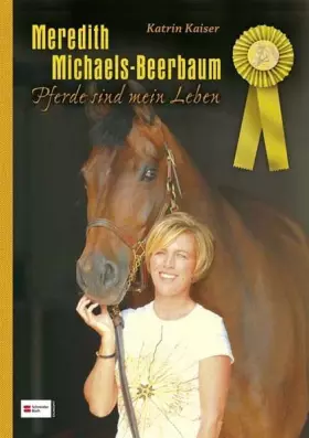 Couverture du produit · Meredith Michaels-Beerbaum: Pferde sind mein Leben