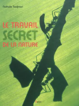 Couverture du produit · Le travail secret de la nature