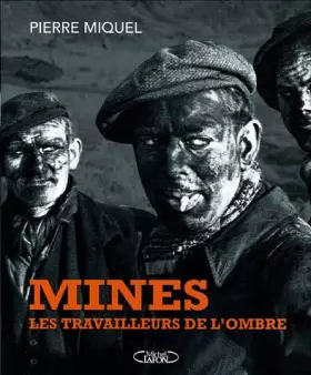 Couverture du produit · Mines : Les travailleurs de l'ombre