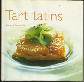Couverture du produit · Tart Tatins by Quevremont, Catherine (2004) Hardcover