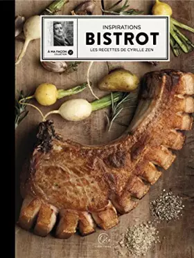 Couverture du produit · Inspirations Bistrot, les recettes de Cyrille Zen