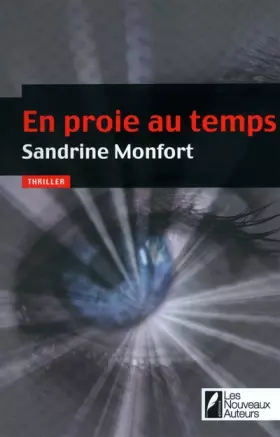 Couverture du produit · En proie au temps - Gagnante du Prix Femme Actuelle 2011 - catégorie Thriller - Thriller de l'été 2011