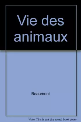 Couverture du produit · LA VIE DES ANIMAUX