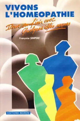 Couverture du produit · VIVONS L'HOMEOPATHIE.POUR EN FINIR AVEC QUELQUES IDEES RECUES.