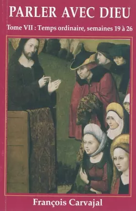 Couverture du produit · Parler avec Dieu, tome 7 - Temps ordinaire semaines 19 à 26