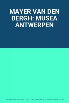 Couverture du produit · MAYER VAN DEN BERGH: MUSEA ANTWERPEN