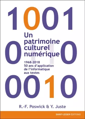 Couverture du produit · Un patrimoine culturel numérique natif: 1968-2018 – 50 ans d'application de l'informatique aux textes