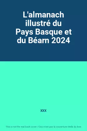 Couverture du produit · L'almanach illustré du Pays Basque et du Béarn 2024