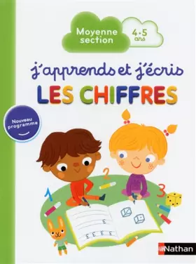 Couverture du produit · J'apprends et j'écris les Chiffres - Maternelle Moyenne Section - 4-5 ans