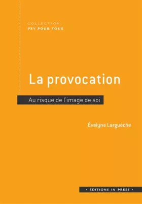 Couverture du produit · La provocation: Au risque de l'image de soi