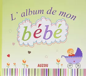 Couverture du produit · L ALBUM DE MON BEBE