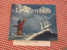 Couverture du produit · La vie en bleu